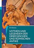 E-Book (epub) Mythen und Legenden der griechischen und römischen Antike von E. M. Berens