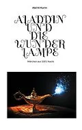 E-Book (epub) Aladdin und die Wunderlampe von Abd Al-Karim