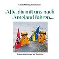 E-Book (epub) Alle, die mit uns nach Ameland fahren,... von Carola Mehring, Ilona Giesen