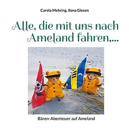 E-Book (epub) Alle, die mit uns nach Ameland fahren,... von Carola Mehring, Ilona Giesen