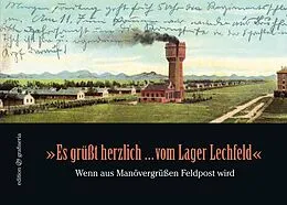 E-Book (epub) "Es grüßt herzlich ... vom Lager Lechfeld" von Maria Reichenauer