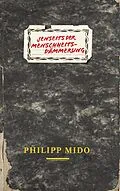E-Book (epub) Jenseits der Menschheitsdämmerung von Philipp Mido