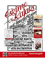E-Book (epub) Eskimokajaks auf Gebirgsflüssen - Gesamtausgabe von Lorenz Mayr