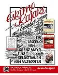 E-Book (epub) Eskimokajaks auf Gebirgsflüssen - Gesamtausgabe von Lorenz Mayr