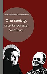 eBook (epub) One seeing, one knowing, one love de Andreas Müller