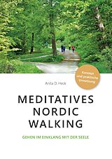 E-Book (epub) Meditatives Nordic Walking von Anita D. Heck