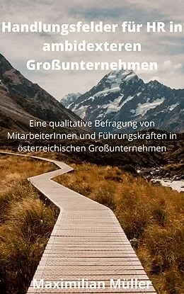 E-Book (epub) Handlungsfelder für HR in ambidexteren Großunternehmen von Maximilian Müller