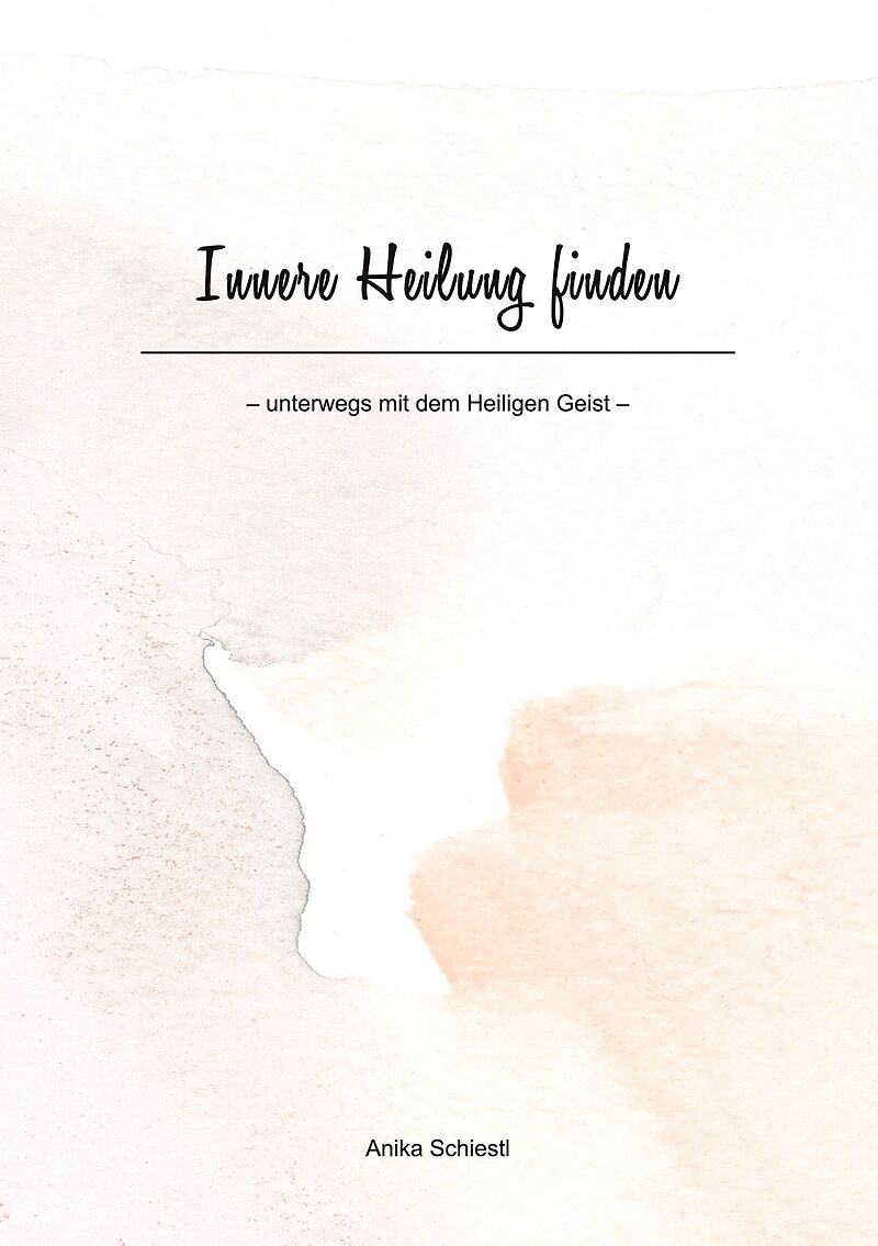 Innere Heilung finden