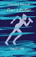 E-Book (epub) Der Läufer von Claudia Wendt