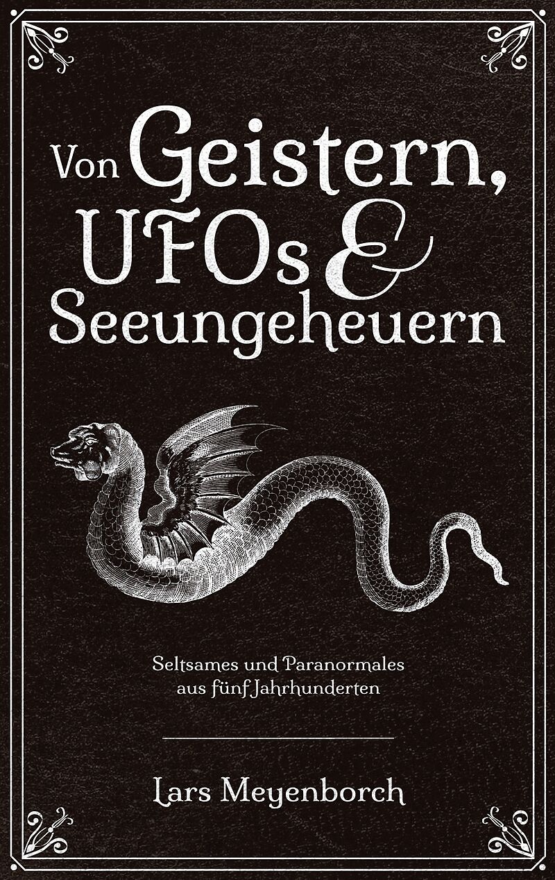Von Geistern, UFOs & Seeungeheuern