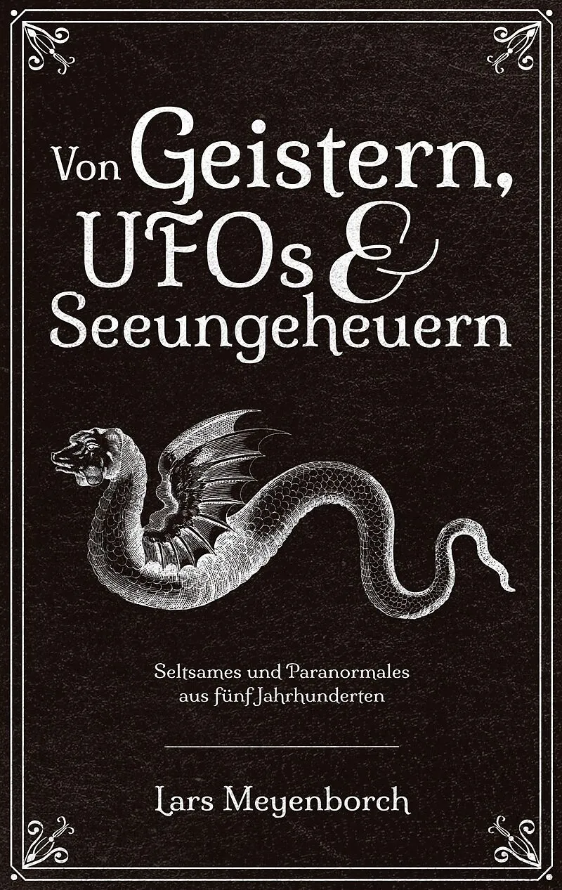 Von Geistern, UFOs & Seeungeheuern