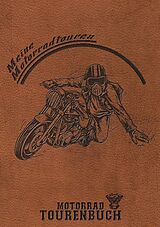 Kartonierter Einband Motorrad Tourenbuch - Meine Motorradtouren von Z. Wolle