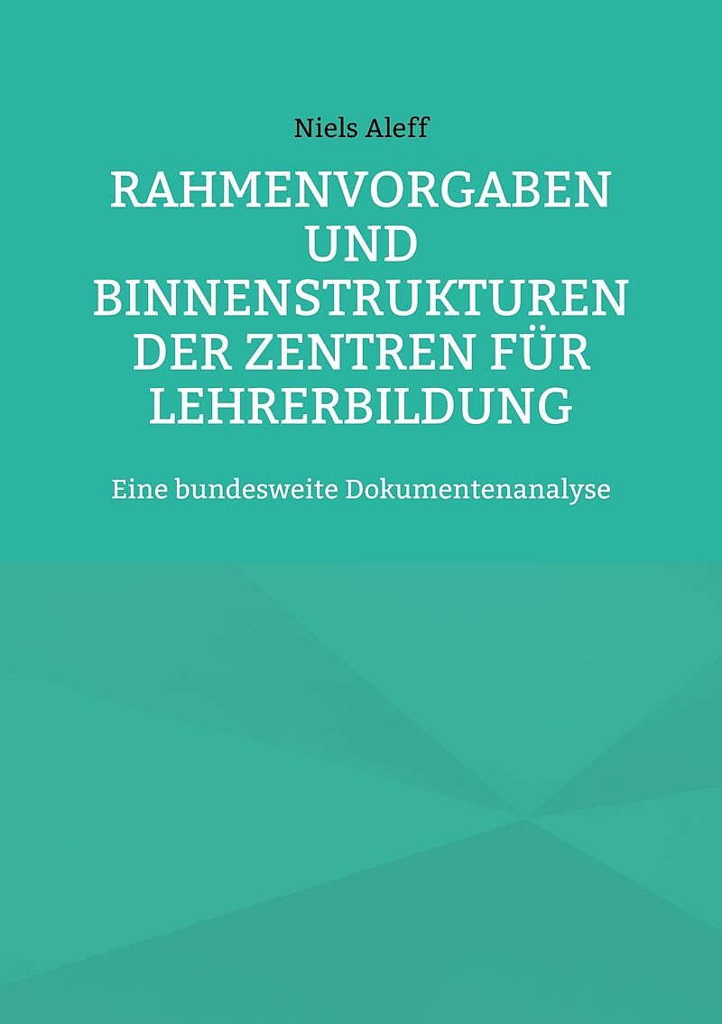 Rahmenvorgaben und Binnenstrukturen der Zentren für Lehrerbildung