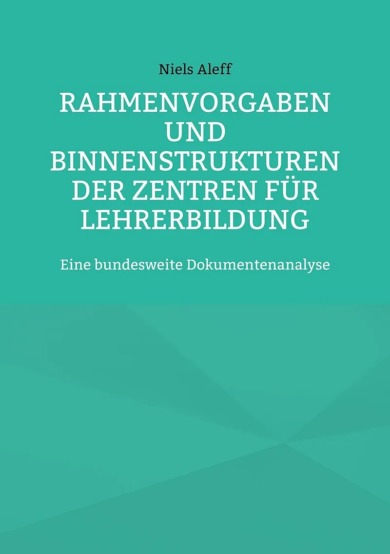 Rahmenvorgaben und Binnenstrukturen der Zentren für Lehrerbildung