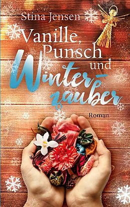 Kartonierter Einband Vanille, Punsch und Winterzauber von Stina Jensen