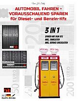 Kartonierter Einband AUTOMOBIL FAHREN - VORAUSSCHAUEND SPAREN für Diesel und Benzin Kfz von Uwe H. Sültz