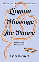 E-Book (epub) Lingam Massage für Paare von Alisha Schmidt