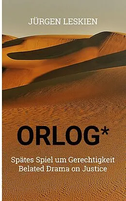 E-Book (epub) ORLOG - Spätes Spiel um Gerechtigkeit von Jürgen Leskien