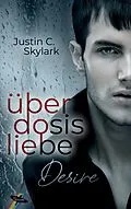 E-Book (epub) Überdosis Liebe von Justin C. Skylark