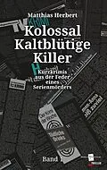E-Book (epub) Kolossal Kaltblütige Killer von Matthias Herbert
