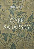 E-Book (epub) Cafe Sabarsky von Peter Lachnit