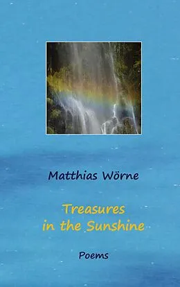 E-Book (epub) Treasures in the Sunshine von Matthias Wörne
