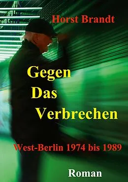 E-Book (epub) Gegen das Verbrechen von Horst Brandt