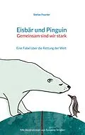 E-Book (epub) Eisbär und Pinguin von Stefan Fourier