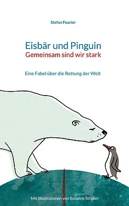 E-Book (epub) Eisbär und Pinguin von Stefan Fourier