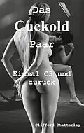 E-Book (epub) Das Cuckold Paar von Clifford Chatterley