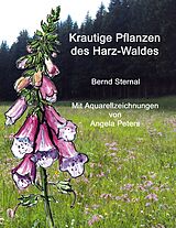 E-Book (epub) Krautige Pflanzen des Harz-Waldes von Bernd Sternal