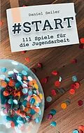 E-Book (epub) #START: 111 Spiele für die Jugendarbeit von Daniel Seiler