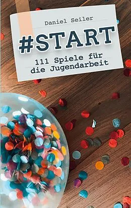 E-Book (epub) #START: 111 Spiele für die Jugendarbeit von Daniel Seiler