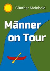 E-Book (epub) Männer On Tour von Günther Meinhold