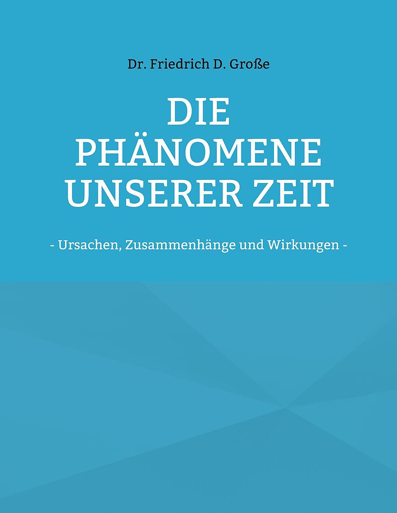 Die Phänomene unserer Zeit