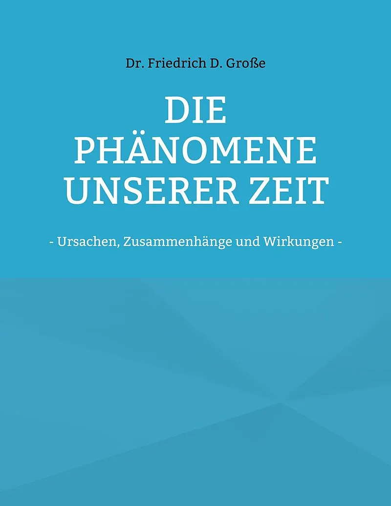Die Phänomene unserer Zeit