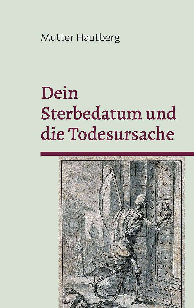 Dein Sterbedatum und die Todesursache