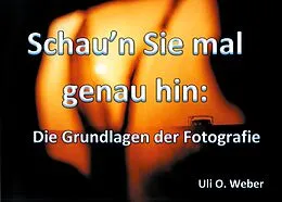 E-Book (epub) Schau'n Sie mal genau hin: von Uli O. Weber
