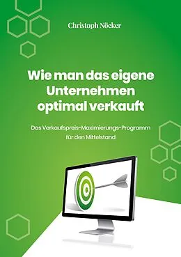 E-Book (epub) Wie man das eigene Unternehmen optimal verkauft von Christoph Nöcker