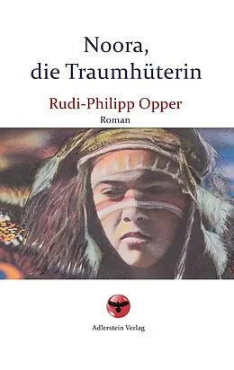 E-Book (epub) Noora, die Traumhüterin von Rudi-Philipp Opper