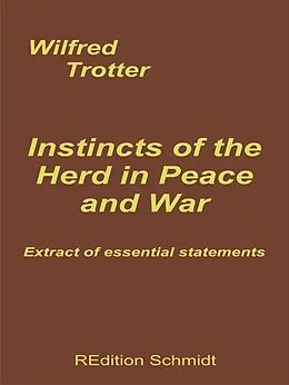 E-Book (epub) Instincts of the Herd in Peace and War von Wilfred Trotter