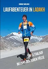 Kartonierter Einband Laufabenteuer in Ladakh von Konrad Smolinski