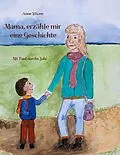 E-Book (epub) Mama, erzähle mir eine Geschichte von Anne Löwen