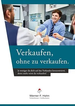E-Book (epub) Verkaufen, ohne zu verkaufen von Werner F. Hahn