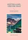 E-Book (epub) Gottes Land. - Und die Frau von James Oliver Curwood