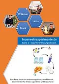 E-Book (epub) Feuerwehrexperimente.de - Band 1 von Ingo Horn, Guido Volkmar, Erwin Mark