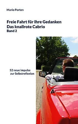 E-Book (epub) Freie Fahrt für Ihre Gedanken / Das knallrote Cabrio Band 2 von Mario Porten