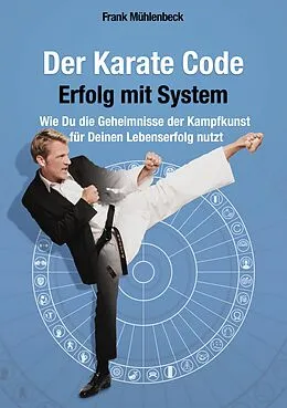 E-Book (epub) Der Karate Code - Erfolg mit System von Frank Mühlenbeck