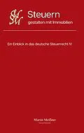 E-Book (epub) Steuern gestalten mit Immobilien von Martin Meißner