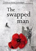 E-Book (epub) The swapped man von Christina Maria Schweiger